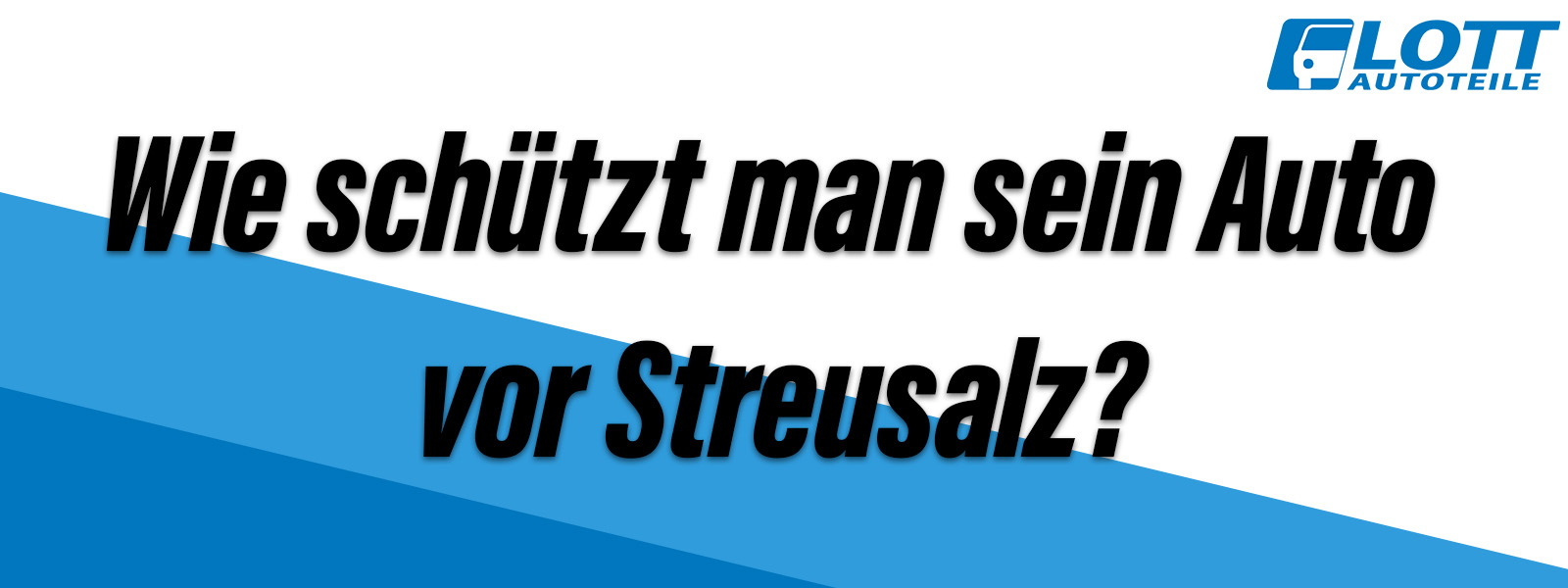 Wie schützt man sein Auto vor Streusalz?